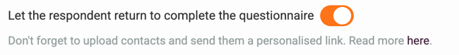 Save per Question - let respondent return to complete questionnaire